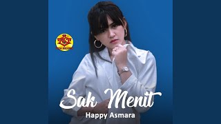 Video thumbnail of "Happy Asmara - Sak Menit"