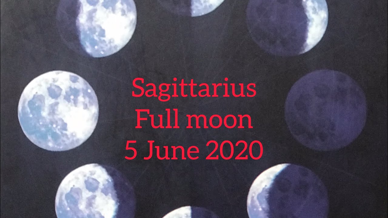 Sagittarius ~ Full moon in Sagittarius 5 June 2020 🌕 - YouTube