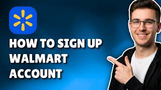 How To Sign Up Walmart Account