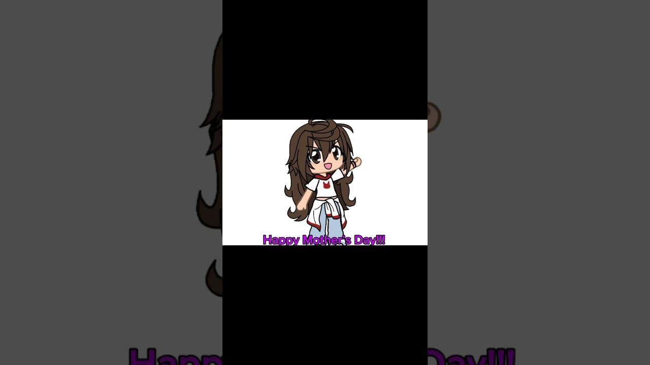 • happy Mother’s Day!!! • #happymothersday #gacha #vent? #gachalife #idk #yeh