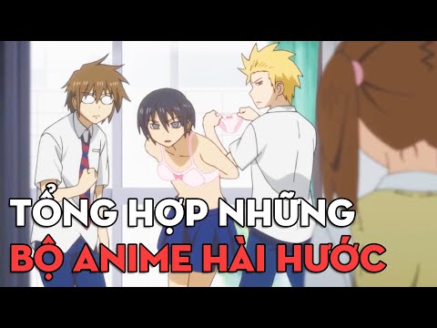 Video Tổng hợp những bộ anime hài hước - youtube