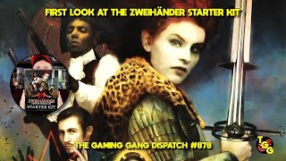 First Look at the Zweihänder Starter Kit on The Gaming Gang Dispatch EP 878