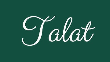 Learn how to Write the Name Talat Signature Style in Cursive Writing