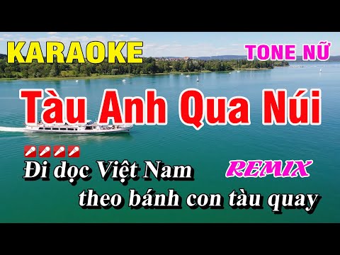 Karaoke Tàu Anh Qua Núi      ST  | Nguyễn Linh