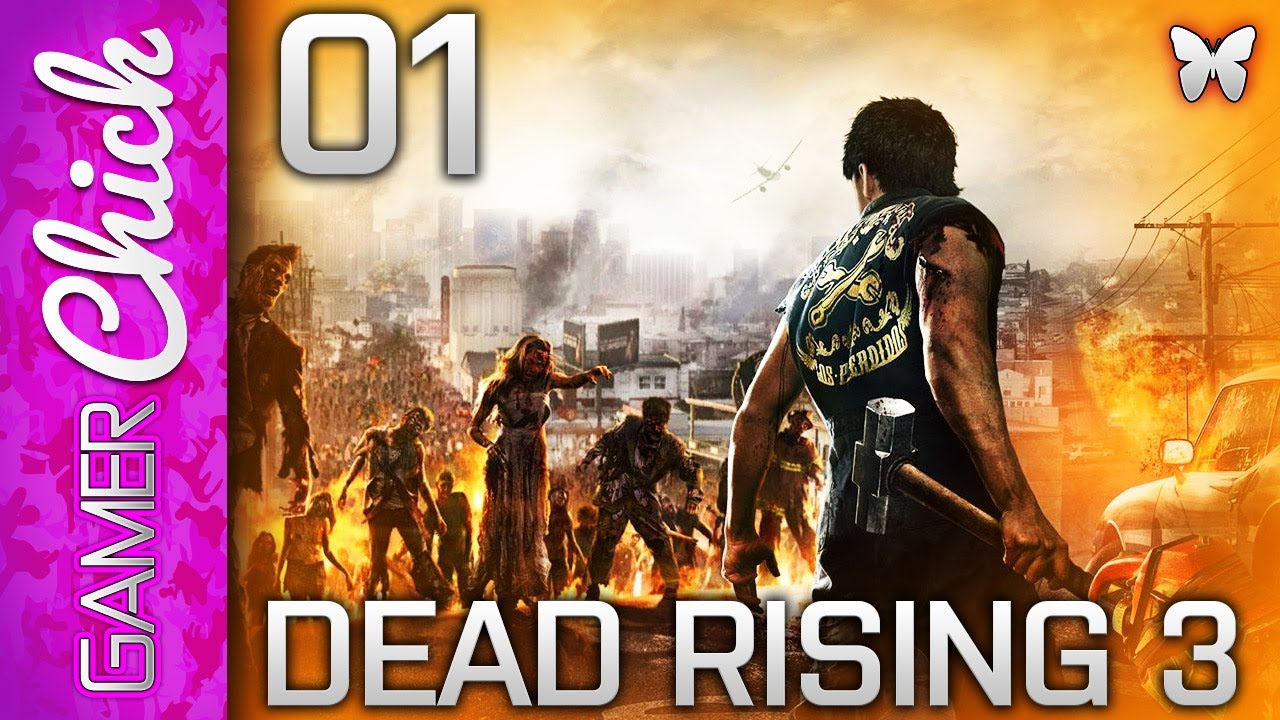 Dead Rising 3 - Gameplay/Walkthrough [Part 1 Chapter Zero] (Xbox One) w ...
