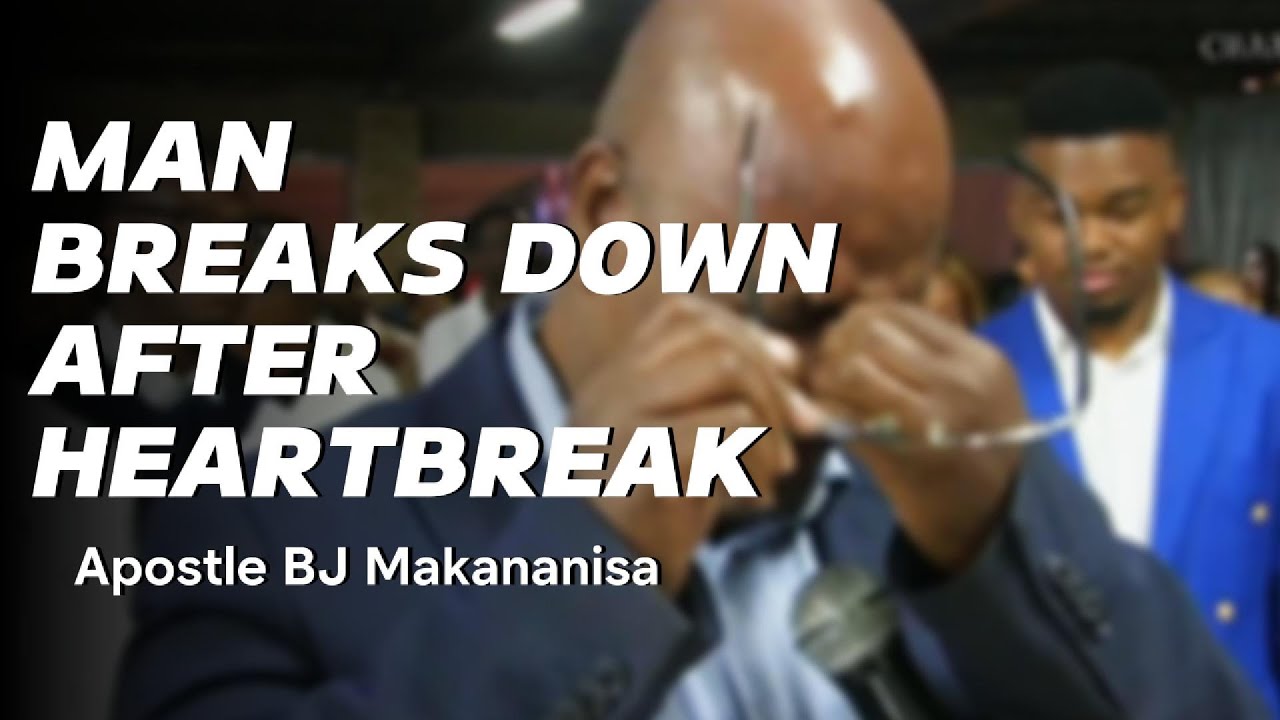 МУЖЧИНА СЛОМАЕТСЯ ПОСЛЕ РАЗБИТОГО СЕРДЦА 💔 || ПРОРОЧЕСКИЙ || Апостол Б. Дж. Макананиса