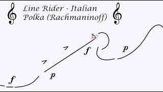 Line Rider #11 - Italian Polka (Rachmaninoff/Rachmaninov - Gryaznov’s transcription)