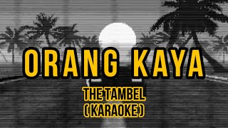 Orang kaya karaoke the tambel
