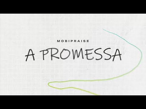 MobiPraise - A Promessa (Natal - Lyric Video)
