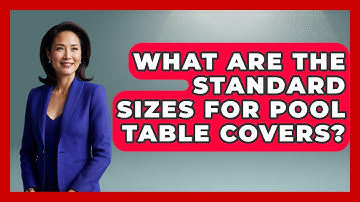 What Are The Standard Sizes For Pool Table Covers? - Billiards Hustlers