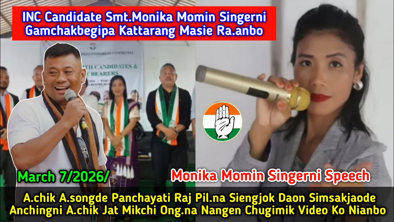A.chik Jat Mikchi Ong.na Nangen INC Candidate Smt.Monika Momin Singerni Gamchakbegipa Kattarang