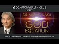 Dr. Michio Kaku: The God Equation