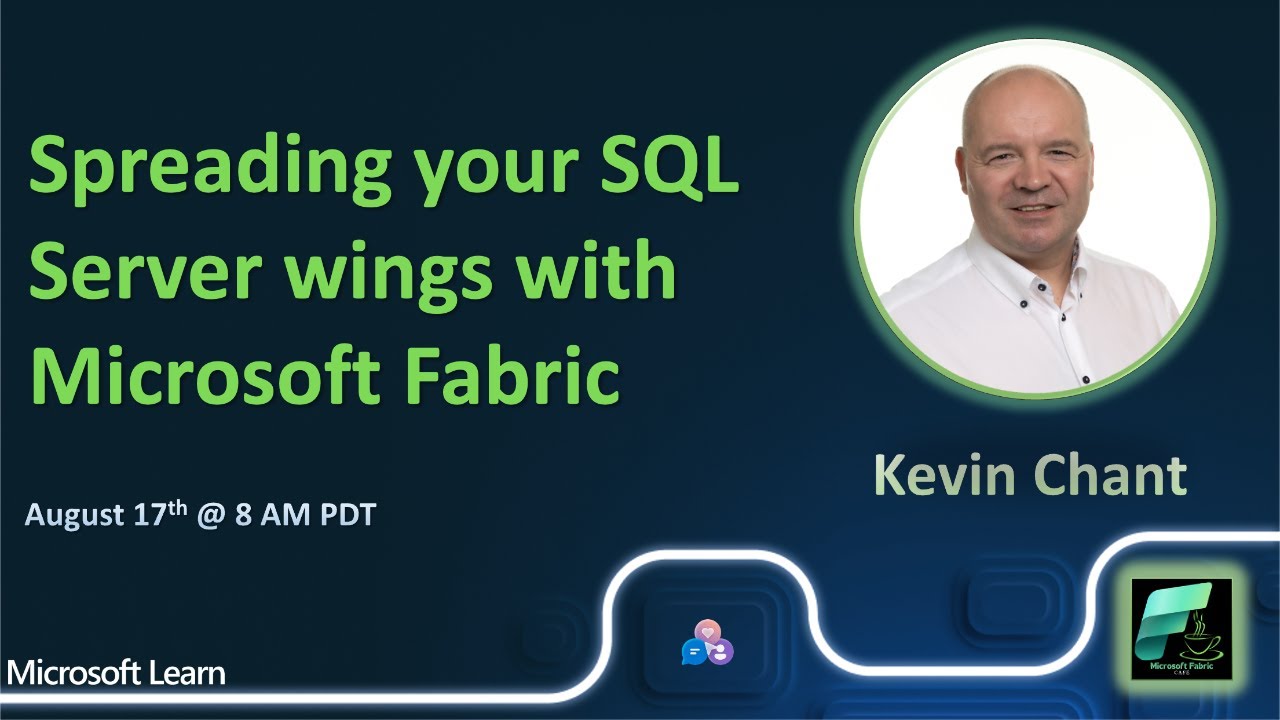 #FabricCoffee with Kevin Chant - Spreading your SQL Server Wings with ...