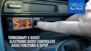 Turbosmart E-Boost Boost Controller - Part 2: Basic Functions & Setup