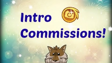 Intro commissions! (OPEN 2017) ~ READ DESC ~