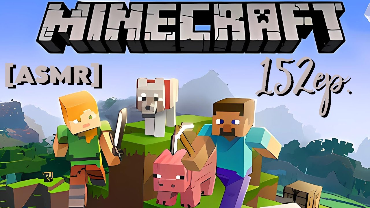 [ASMR] Minecraft прохождение БЕЗ модов. 152 ep. Только ЗВУКИ игры ...