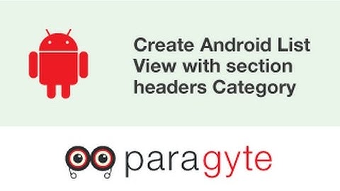 Android App Development:  Create Android List View with section headers