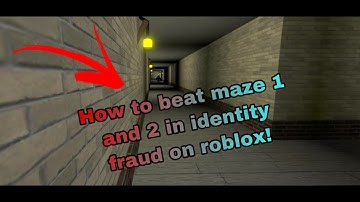 How to beat maze 1 and 2 in Identity Fraud on Roblox!