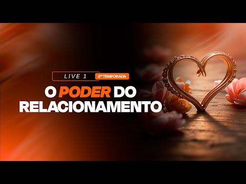 01 - O Poder do Relacionamento
