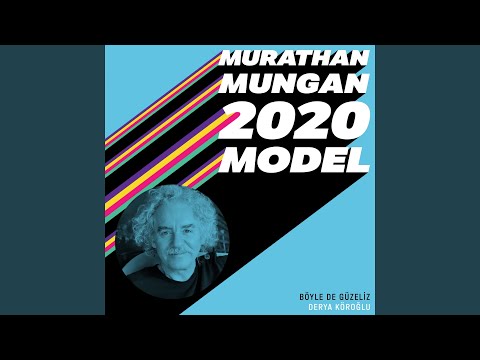 Böyle De Güzeliz (2020 Model: Murathan Mungan)