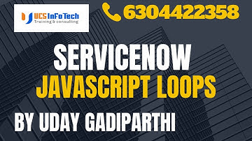 ServiceNow Javascript Loops explained in detail by Uday Gadiparthi.Contact us at 6304422358