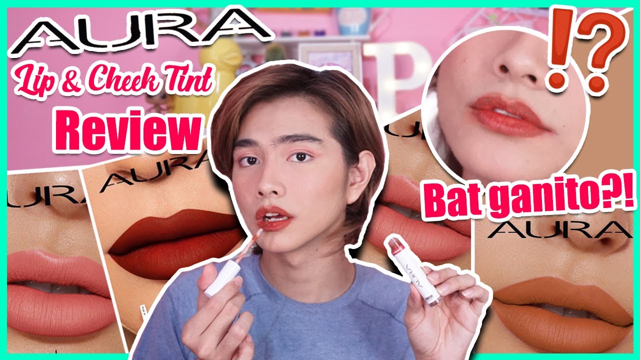 AURA LIP AND CHEEK TINT REVIEW | Is it Pabski Confirmed