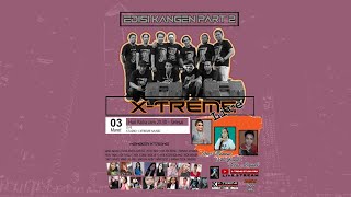 Live Orkes Dangdut X-TREME LIVE Edisi Kangen PART 2