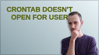 Unix: Crontab doesn't open for user