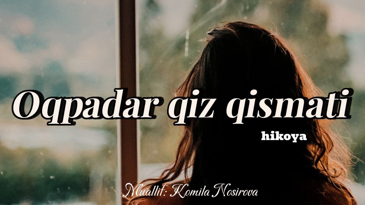 Oqpadar qiz qismati (audiohikoya)