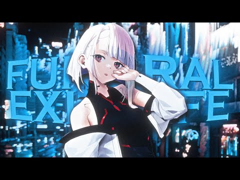funeral - exit life (lyrics x amv)