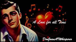 A Love for all Time💖DOO WOP LOVE SONG 50/60s💖✨GREAT ROMANTIC PURE**NOSTALGIA**VINTAGE by Juan J.C.