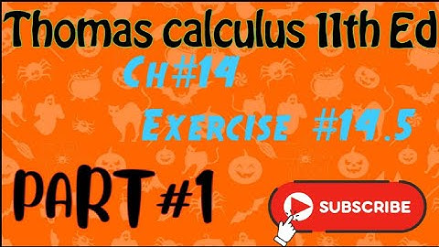 Exercise #14.5 Ch#14 ||Question#1-4 ||Thomas calculus 11th Ed ||By Bushra