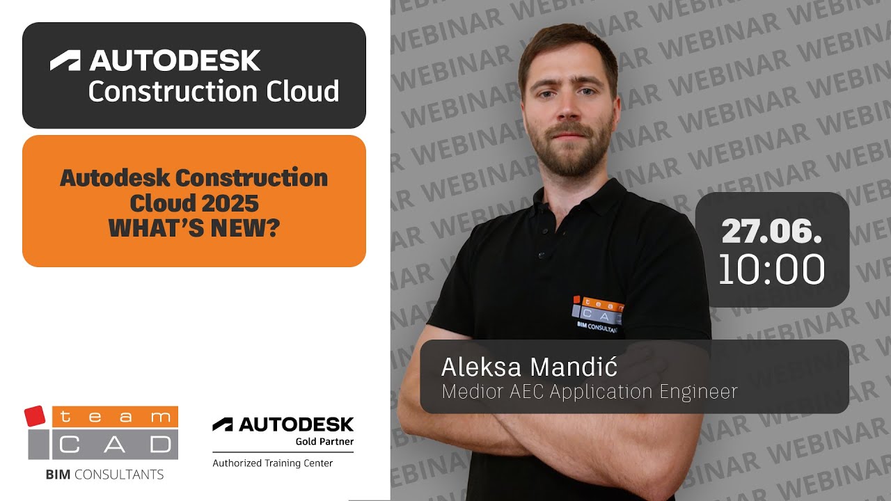 TeamCAD besplatni webinar: Autodesk Construction Cloud - Šta je novo ...