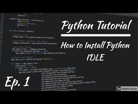 Ep. 1 - Beginner Python Tutorial - How to Install Python IDLE