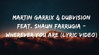 Martin Garrix U0026 Dubvision Feat Shaun Farrugia  Wherever You Are 