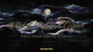 Wicca Phase Springs Eternal - "Put Me In Graves" (Official Audio) chords