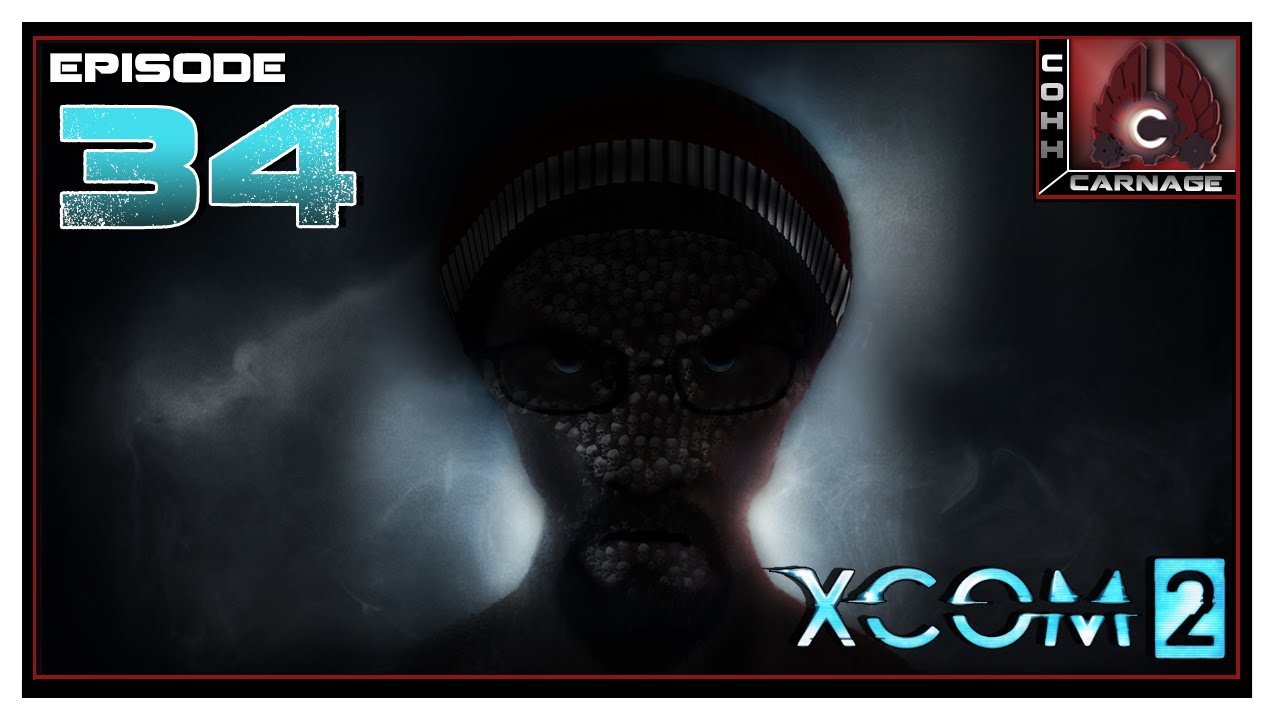 CohhCarnage Plays XCOM 2 Ironman - Episode 34