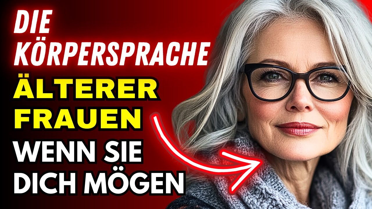 Die Körpersprache älterer Frauen, wenn sie dich mögen (JA, sie will dich insgeheim)