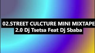 02 STREET CULCTURE MINI MIXTAPE 2 0 Dj Sbaba Feat Dj Tsetsa