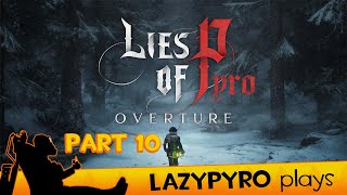 lazyPYRO Plays Lies of P: Overture Part 10