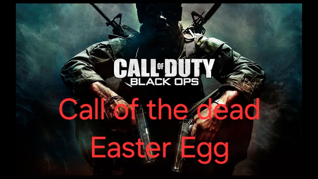 Call of Duty Black ops Call of the Dead Easter Egg Full Playthrough ...
