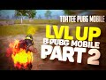 LVL UP В PUBG MOBILE PART 2