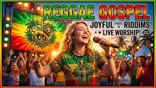Best Reggae Gospel Worship Hits 2026 ❤️ Praise and Worship Reggae