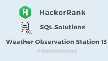 Weather Observation Station 13 || HackerRank SQL Solution