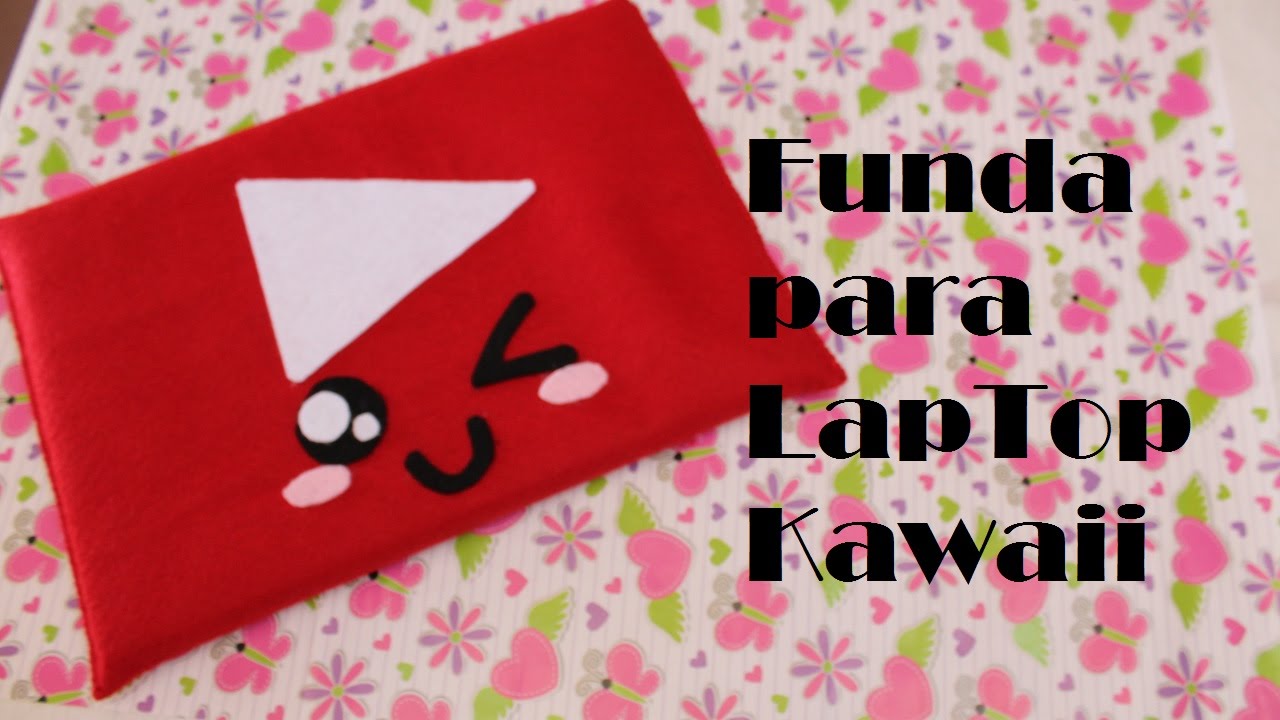 Funda para LapTop|| Kawaii - YouTube