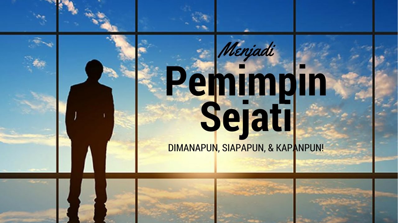 Motivasi Hidup Sukses Menjadi Pemimpin Sejati Youtube