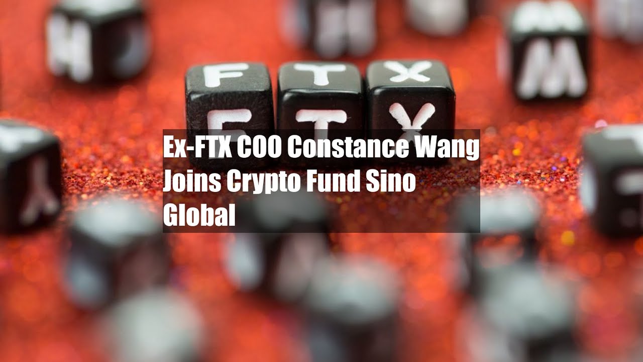 Ex-FTX COO Constance Wang Joins Crypto Fund Sino Global - YouTube