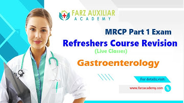 MRCP Part 1 Exam Preparation | Gastroenterology |Farz Academy | MRCP Refreshers Couse