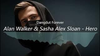 Alan Walker & Sasha Alex Sloan - Hero Koplo Version (Dangdut Forever edit)