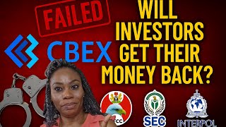Details 📉 CBEX Scam Explained: Will Investors Recover Their Money | EFCC, SEC & INTERPOL Investigate News